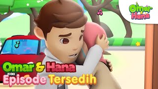 Download lagu Omar & Hana Episode Tersedih 😓😭😓 mp3