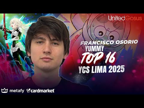 TOP 16 YCS LIMA 2025 | Francisco „GHOST4LIFE“ Osorio | YUMMY