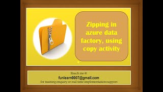 #84. Azure Data Factory: Create .zip file from a folder