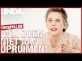 Life hack: ‘Als je spullen terugzet, hoef je nooit op te ruimen!’ - #4 || Ontspullen || LINDA.