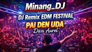 Download lagu Minang Remix DJ - Pai Den Uda ( Diva Aurel mp3