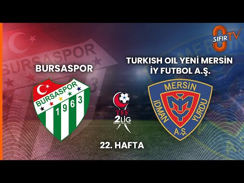 BURSASPOR - TURKISH OIL Y. MERSİN İY FUTBOL A.Ş.