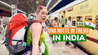 14 ORE SU UN TRENO IN INDIA 🇮🇳