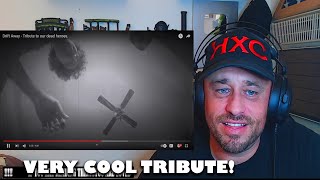Drift Away - Tribute to our dead heroes Reaction!