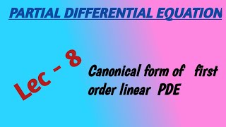 PDE #8 | Canonical form of first order linear PDE   | NA Math Study