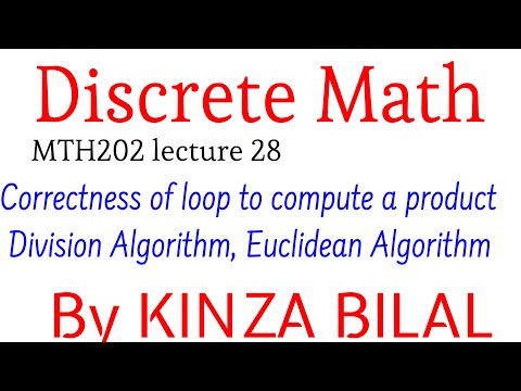 Discrete Math#28 | Correctness of Algorithm | Division Algorithm | Euclidean Algorithm | Kinza Bilal