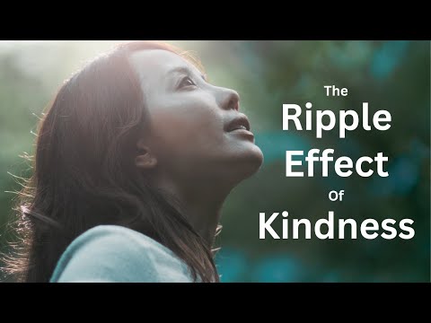 The Ripple Effect of Kindnes