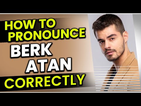 How to Pronounce (Say) Berk Atan "CORRECTLY" in Turkish?
