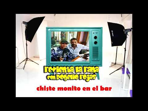 Rogelio Rojas - Chiste Monito en el bar