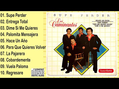 LOS CAMINANTES 10 SUPER EXITOS Album: SUPE PERDER.