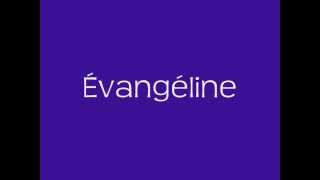 Évangéline de Annie Blanchard   lyrics