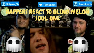Rappers React To Blind Melon &quot;Soul One&quot;!!!