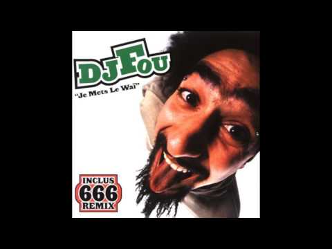 Dj Fou - Je mets le Waï (Remix 666)