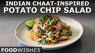 Indian Chaat-Inspired Potato Chip Salad - How to Make Chip Chaat - Food Wishes by Food Wishes