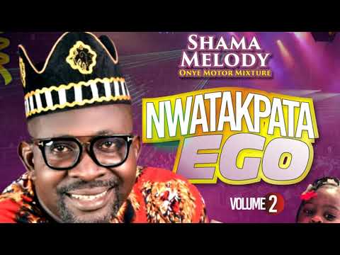 Nwata Kpata Ego -  Motor Mixture Vol.2 - Shama Melody - High Life Bongo Music