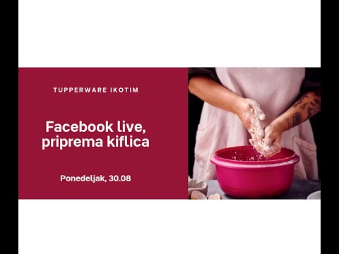 Priprema kiflica, Tupperware specijalna ponuda za septembar, Facbook live 30.08.2021.