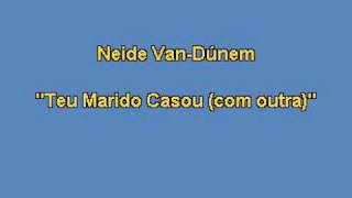 Teu Marido Casou (com outra) (karaoke) - Neide Van-Dúnem
