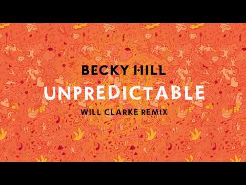 Video Unpredictable (Will Clarke Remix) de Becky Hill