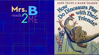How Do Dinosaurs Play With Their Friends?  Children’s Book Read Aloud gameplay video by kemperj1@duvalschools.org, 1:28 duration