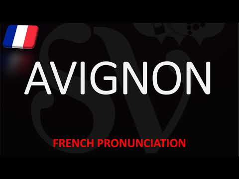 How to Pronounce Avignon? | French Cities Pronunciation
