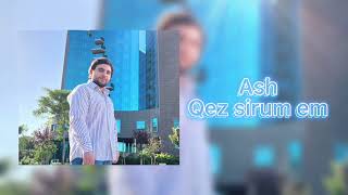 Ash Sargsyan - Qez Sirum Em (2022)