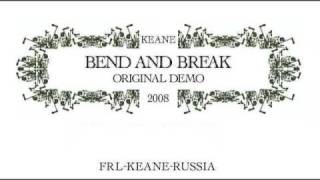 Keane - Bend And Break (Original Demo)