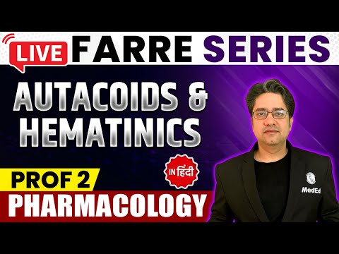 Autacoids & Hematinics - Pharmacology | MBBS 2nd Year | FARRE Series | Dr. Ankit Kumar | PW MedEd
