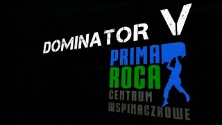 preview picture of video 'V EDYCJA DOMINATORA - PRIMA ROCA'