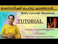 Innenik Pottu Kuthaan Easy Tutorial With Carnatic Notations For Beginners Singers Instrumentalists