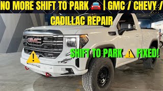 🚘 GM “Shift To Park” Problem Fixed ✅ | 2014–2023 GMC, Chevrolet, Cadillac, Buick