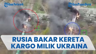 Rusia Hancurkan Kereta Kargo Ukraina di Sumy, Picu Kebakaran Hebat & Asap Hitam Membubung Tinggi
