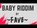 🎤karaoke version; Baby Riddim by Fave🎶🔥