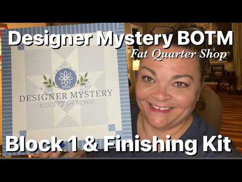 2022 Designer Mystery Block of the Month & Finishing Kit - Block One - Fat Quarter Shop