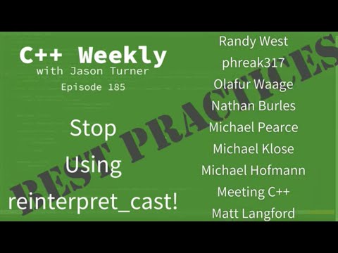 C++ Weekly - Ep 185 - Stop Using reinterpret_cast!