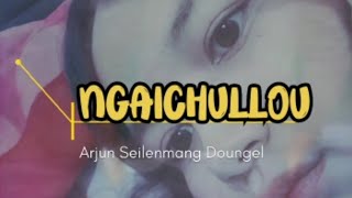 Download lagu NGAICHULLOU Cover by Arjun Seilenmang Doungel mp3 Download lagu NGAICHULLOU Cover by Arjun Seilenmang Doungel mp3