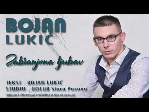 Bojan Lukic - Zabranjena ljubav Novo 2020