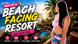 Ultimate NORTH GOA Itinerary: Luxury Stay & Wild Nightlife