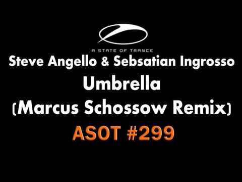 Steve Angello & Sebsatian Ingrosso - Umbrella (Marcus Schossow Remix)