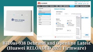 B310as-938 Debrand and Openline Tutorial Latest (Huawei RELOADED 2022 Firmware)