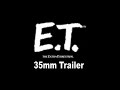 35mm E T 1985 Re Release Trailer