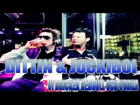 DITTIN & JOCKIBOI - VI DRICKER REDBULL & VODKA