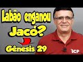Gênesis 29 Jacó Foi Enganado Por Labão