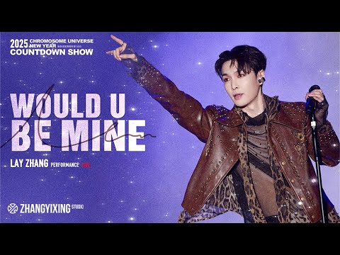 LAY 'Would U Be Mine' | Chromosome Universe New Year Countdown Show 2025