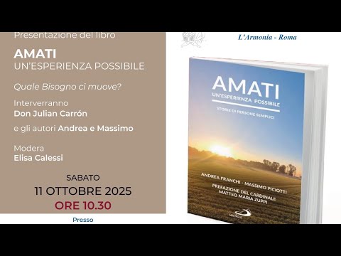 Presentazione "Amati" a Roma con Julian Carron