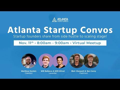 Atlanta Startup Convos:  Claimbot, Lavender, Flashtract