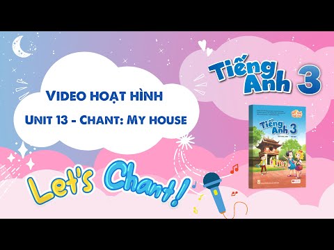 VIDEO HOẠT HÌNH LỚP 3 - Unit 13 - Chant: My house