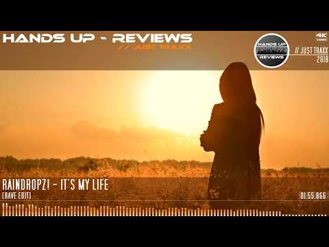 JUST TRAXX #19 // Raindropz! - It's My Life [Rave Edit]