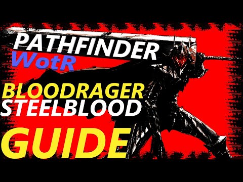 Pathfinder: WotR - Steelblood Bloodrager Starting Build - Beginner's Guide [2021] [1080p HD]