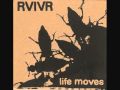 RVIVR - Life Moves 
