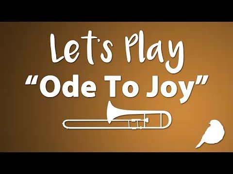 Let's Play "Ode To Joy" - Trombone